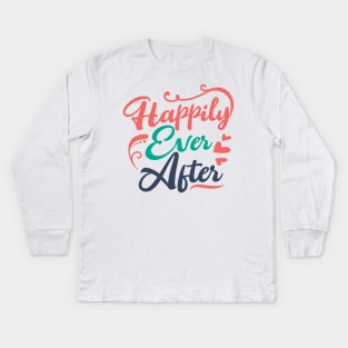 Happily ever after typography Kids Long Sleeve T-Shirt